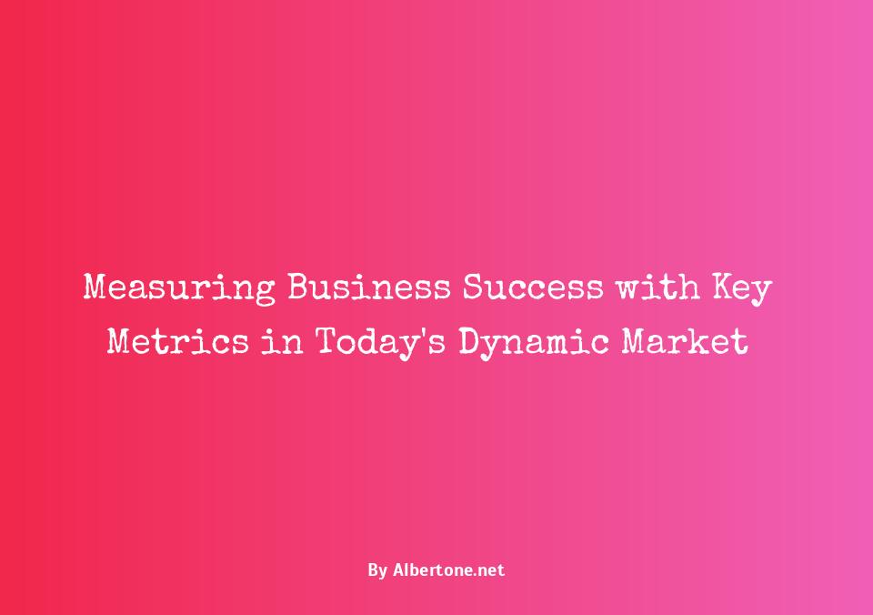 what are key metrics in business