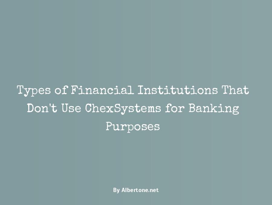 what banks don't use chexsystems