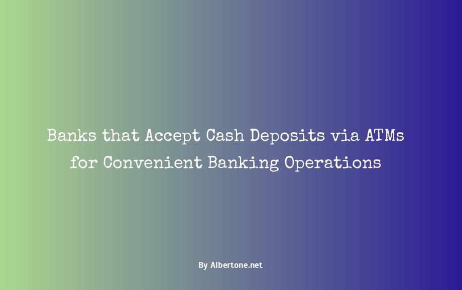 what banks have atm cash deposit