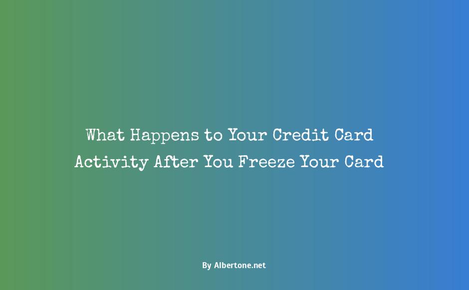 what happens when you freeze your credit card