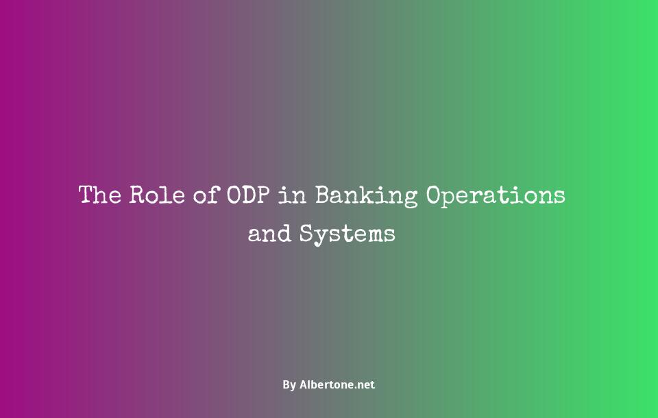 what is odp in banking