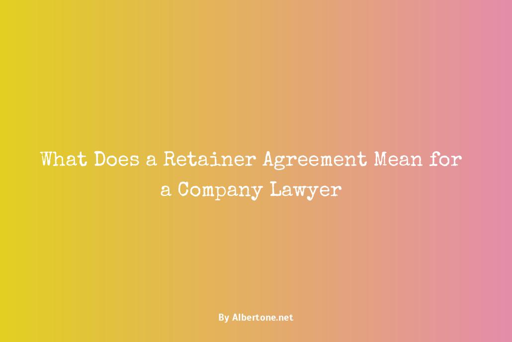 what is a retainer agreement with a lawyer