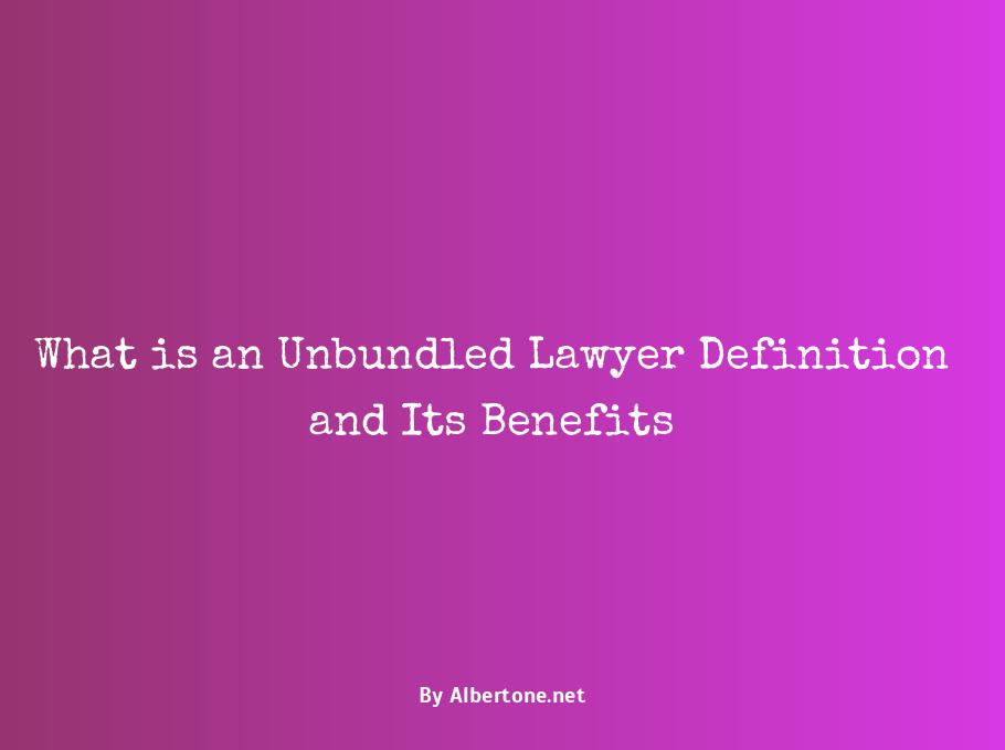 what is an unbundled lawyer