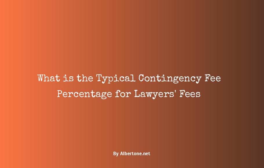 what is the average contingency fee for a lawyer