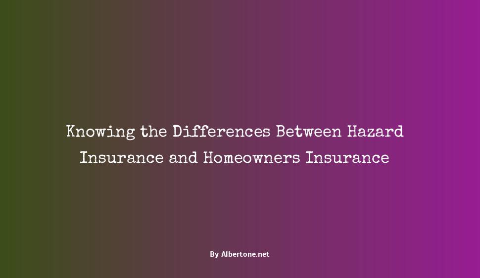 what is the difference between hazard insurance and homeowners insurance