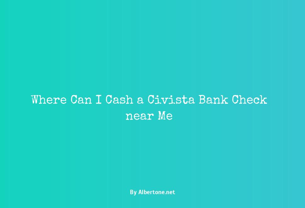 where can i cash a civista bank check