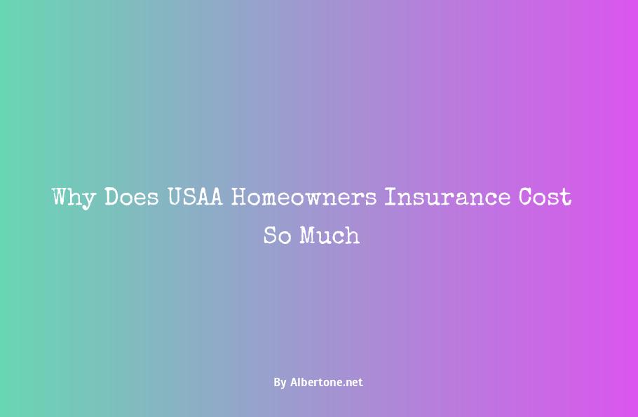 why is usaa homeowners insurance so expensive