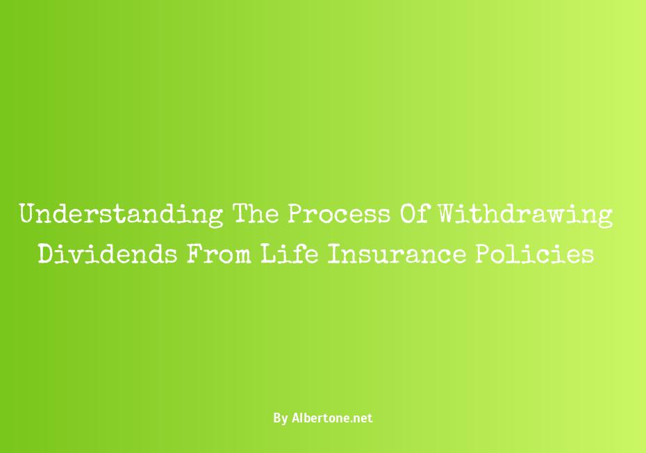 withdrawing dividends from life insurance