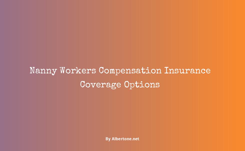 workers comp insurance for nanny