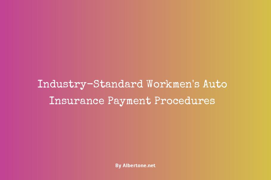 workmen's auto insurance payment