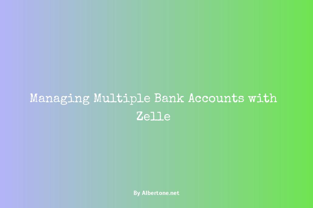 zelle multiple bank accounts